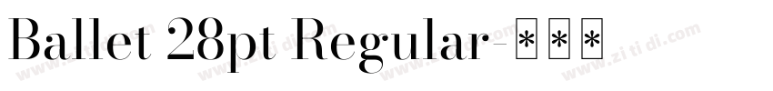 Ballet 28pt Regular字体转换